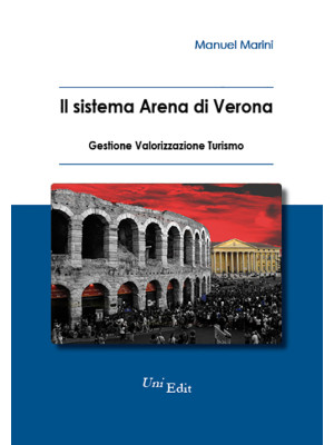 Il sistema Arena di Verona....