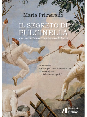 Il segreto di Pulcinella. L...