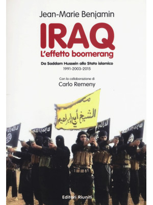 Iraq. L'effetto boomerang. ...