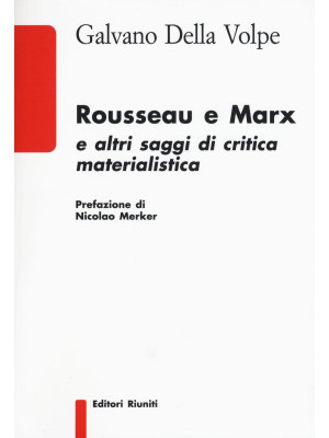 Rousseau e Marx e altri sag...