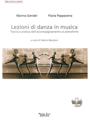 Lezioni di danza in musica. Teoria e pratica dell'accompagnamento al pianoforte. Con CD Audio