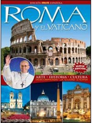 Roma y el Vaticano. Arte, h...