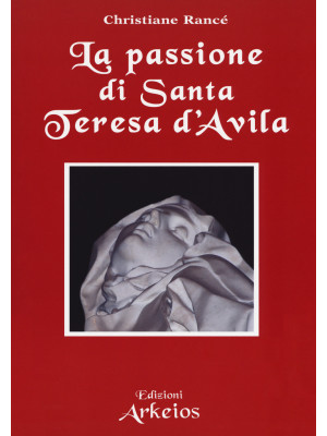 La passione di santa Teresa...