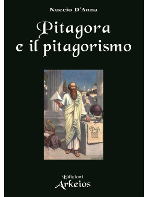 Pitagora e il pitagorismo. ...