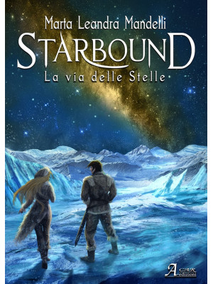 Starbound. La via delle stelle