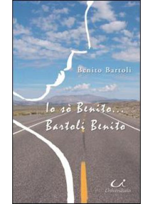 Io sò Benito!... Bartoli Be...