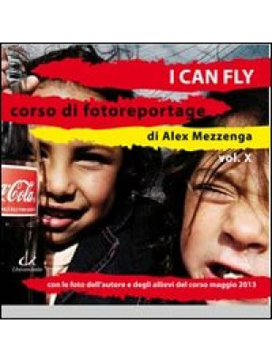 I can fly. Ediz. illustrata