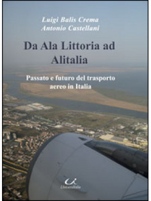 Da Ala Littoria ad Alitalia...