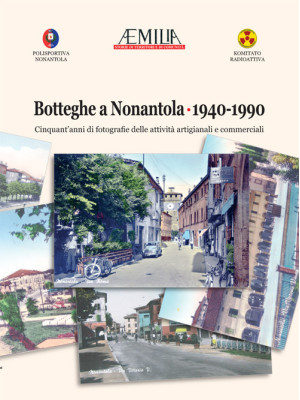 Botteghe a Nonantola 1940-1...