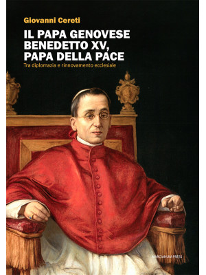 Il Papa genovese Benedetto ...