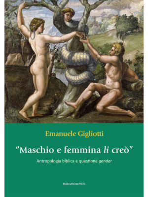 «Maschio e femmina li creò»...