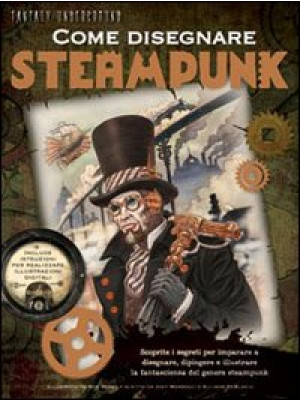 Come disegnare steampunk. E...
