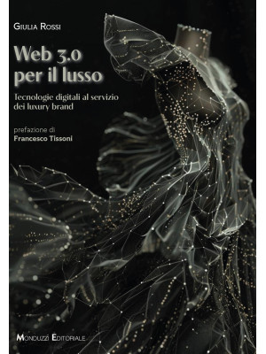 Web 3.0 per il lusso. Tecno...