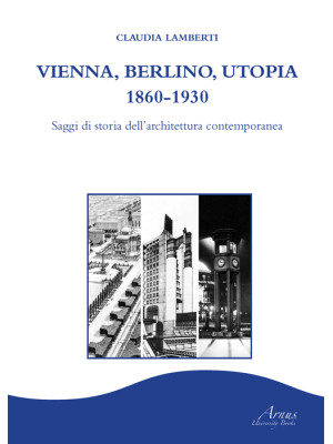 Vienna, Berlino, Utopia, 18...