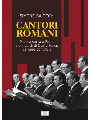 Cantori romani. Musica sacr...