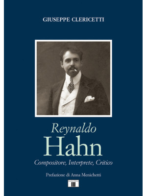 Reynaldo Hahn. Compositore,...