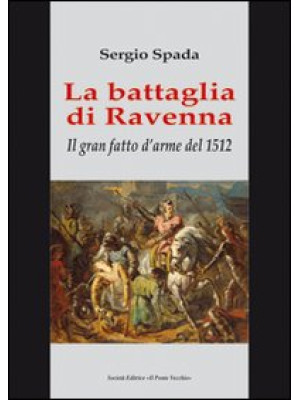 La battaglia di Ravenna. Il...