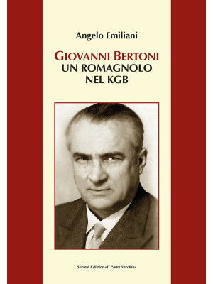 Giovanni Bertoni. Un romagn...