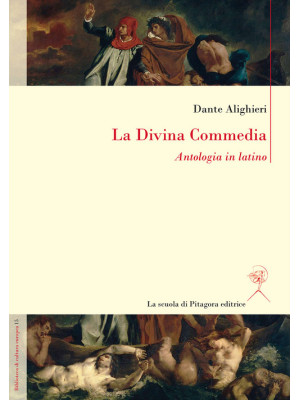 La Divina Commedia. Antologia in latino