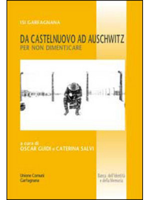 Da Castelnuovo ad Auschwitz...