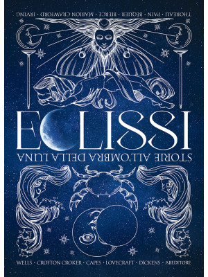 Eclissi. Storie all'ombra della Luna