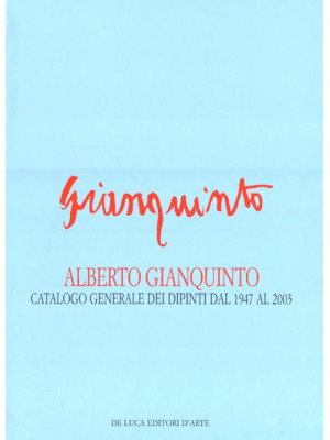 Alberto Gianquinto. Catalog...