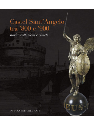 Castel Sant'Angelo tra '800...