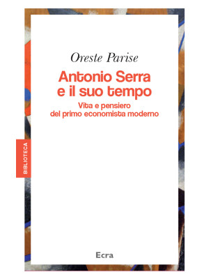 Antonio Serra e il suo temp...