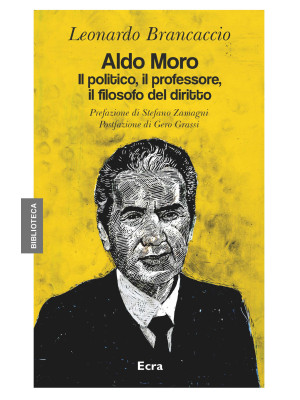 Aldo Moro. Il politico, il professore, il filosofo del diritto