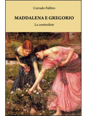 Maddalena e Gregorio. La co...