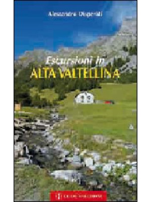 Escursioni in Alta Valtellina