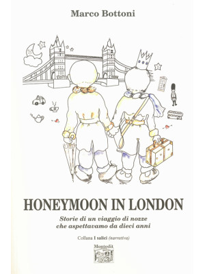 Honeymoon in London. Storie...