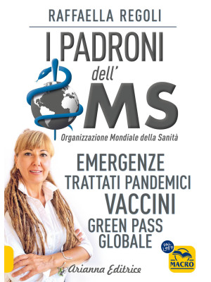 I padroni dell'OMS. Emergen...