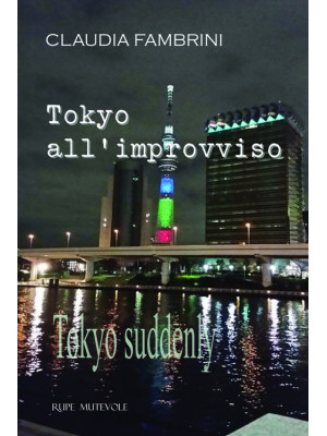 Tokyo all'improvviso-Tokyo ...