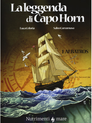 Albatros. La leggenda di Capo Horn. Vol. 1