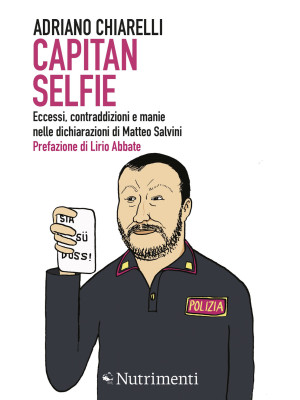 Capitan Selfie. Eccessi, co...