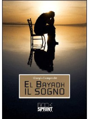 El Bayadh il sogno