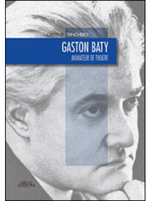 Gaston Baty. Animateur de t...