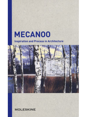 Mecanoo. Inspiration and pr...