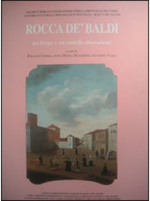 Rocca De' Baldi. Un borgo e...