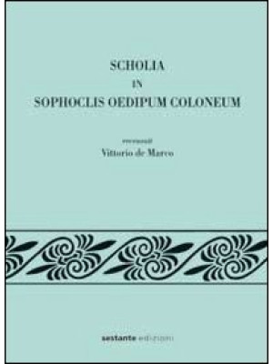 Scholia in Sophoclis Oedipu...