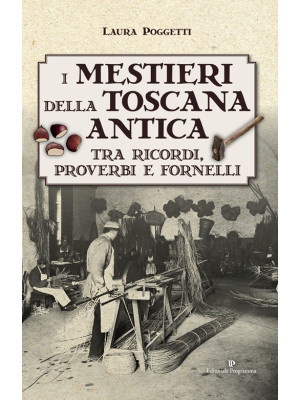 I mestieri della Toscana an...