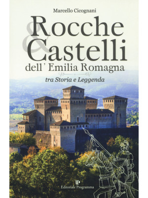 Rocche & castelli dell'Emil...