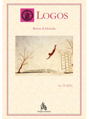 Logos. Rivista di filosofia (2021). Vol. 16