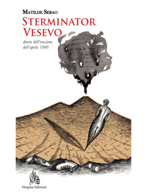 Sterminator Vesevo. Diario dell'eruzione dell'aprile 1906. Nuova ediz.