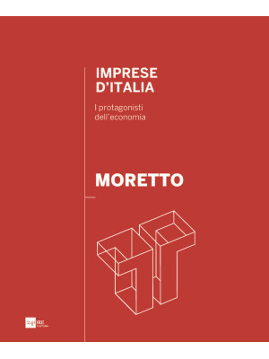 Moretto. Imprese d'Italia. ...