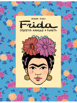 Frida Kahlo. Operetta amora...