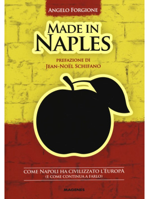 Made in Naples. Come Napoli...