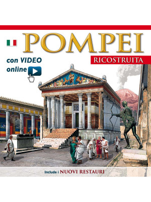 Pompei ricostruita. Maxi ed...