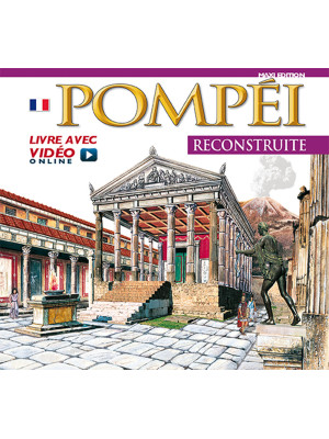 Pompei ricostruita. Maxi ed...